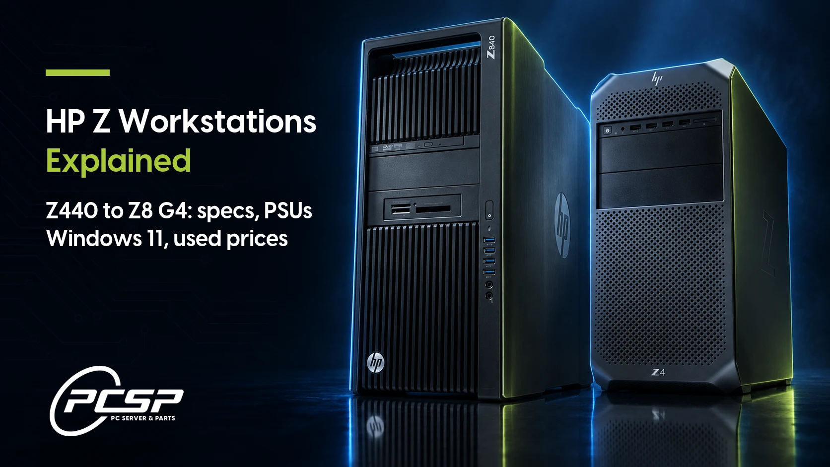 HP Z Workstations Explained: Z420 to Z8 G4, Specs & PSUs - PCSP