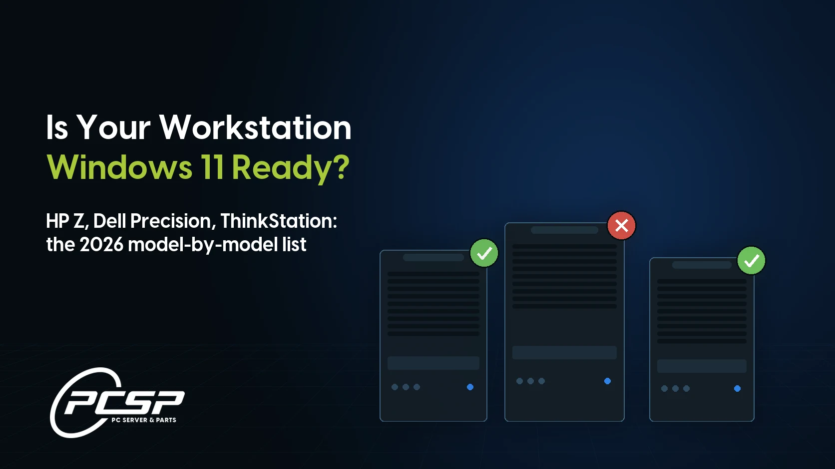 Is Your Workstation Windows 11 Compatible? Model List 2026 - PCSP