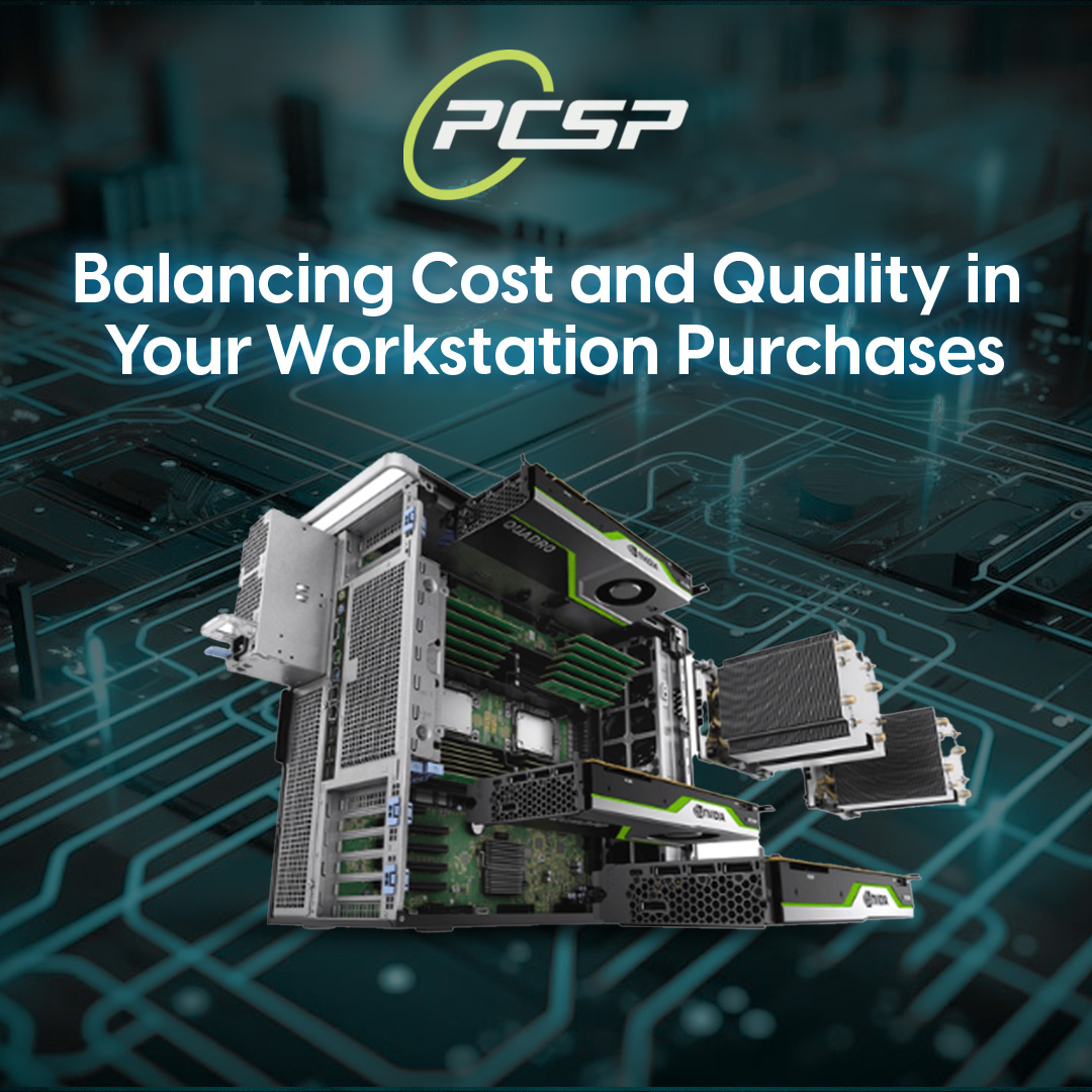 Balancing Cost and Quality in  Your Workstation Purchases